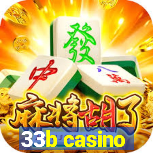 33b casino